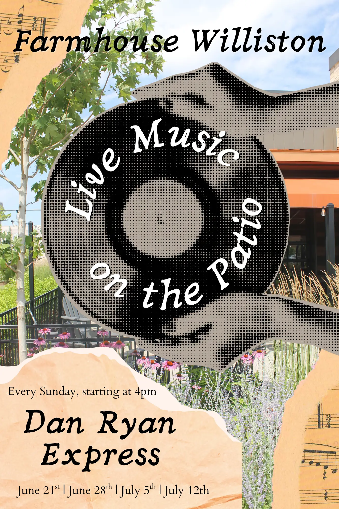 Live music at the Farmhouse Williston on the patio. The Dan Ryan Express will be joining us starting June 21st. 